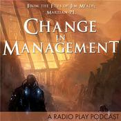 Podcast Change in Management: A Jim Meade: Martian P.I. Radio Play Podcast