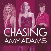 Podcast Chasing Amy Adams