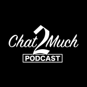 Podcast Chat2Much Podcast