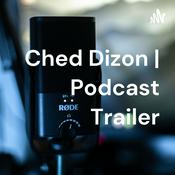 Podcast Ched Dizon | Podcast Trailer