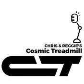 Podcast Chris and Reggie's Cosmic Treadmill