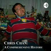 Podcast Chris Chan: A Comprehensive History