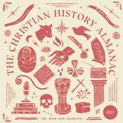 Podcast Christian History Almanac