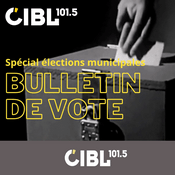Podcast CIBL 101.5 FM : Bulletin de Vote