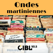 Podcast CIBL 101.5 FM : Ondes martiniennes
