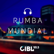 Podcast CIBL 101.5 FM : Rumba Mundial