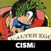 Podcast CISM 89.3 : L'Alter Ego