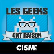 Podcast CISM 89.3 : Les geeks ont raison