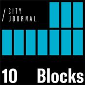 Podcast City Journal's 10 Blocks