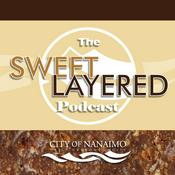 Podcast City of Nanaimo Presents: The Sweet Layered Podcast