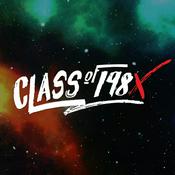 Podcast Class Of 198X