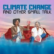 Podcast Climate Change and Other Small Talk