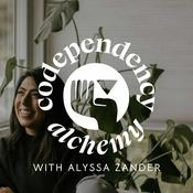 Podcast Codependency Alchemy: The Podcast