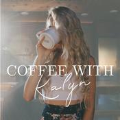 Podcast Coffee with Kalyn