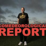 Podcast Comedeorological Report