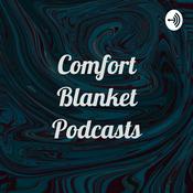 Podcast Comfort Blanket Podcasts