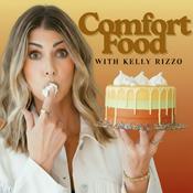 Podcast Comfort Food with Kelly Rizzo