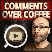 Podcast YouTube Comments Over Coffee