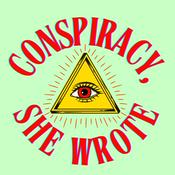 Podcast Conspiracy, She Wrote