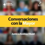 Podcast Conversaciones con la Mayor