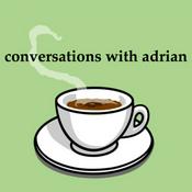 Podcast conversations with adrian
