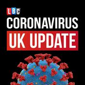 Podcast Coronavirus UK: LBC Update with Nick Ferrari