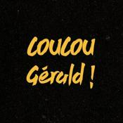 Podcast Coucou Gérald !