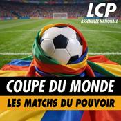 Podcast Coupe du monde : les matchs du pouvoir