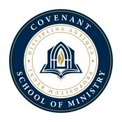 Podcast Covenant School of Ministry Podcast