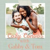 Podcast COZY CONVOS with Gabby and Tom