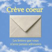 Podcast Crève Cœur