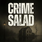 Podcast Crime Salad