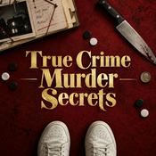 Podcast True Crime: Murder Secrets
