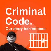 Podcast Criminal Code: Our Story Behind Bars