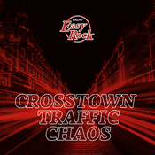 Podcast Crosstown Traffic Chaos