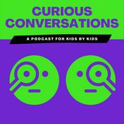 Podcast Curious Conversations: A Podcast for Kids by Kids