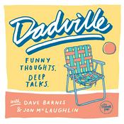 Podcast Dadville with Dave Barnes and Jon McLaughlin