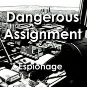 Podcast Dangerous Assignment: International Espionage