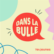 Podcast Dans la bulle - Saison 3
