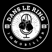 Podcast DANS LE RING IMMOBILIER