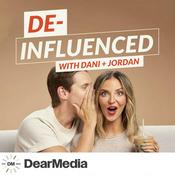 Podcast De-Influenced with Dani + Jordan