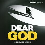 Podcast Dear God with Benjamin Windle