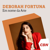 Podcast Deborah Fortuna - Em Nome da Arte