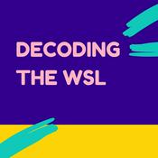 Podcast Decoding the WSL