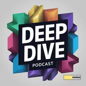 Podcast DEEP DIVE Podcast - Anime News, Manga News, Hot Reviews, and Hot Topics & Picks
