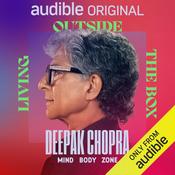 Podcast Deepak Chopra's Mind Body Zone: Living Outside the Box
