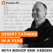 Podcast Desert Fathers in a Year (with Bishop Erik Varden)