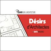 Podcast Désirs d'Architectes