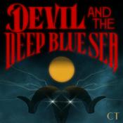 Podcast Devil and the Deep Blue Sea