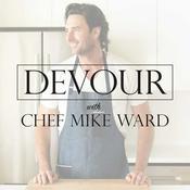 Podcast Devour With Chef Mike Ward